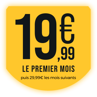 19,99 € le premier mois puis 29,99 € les mois suivants